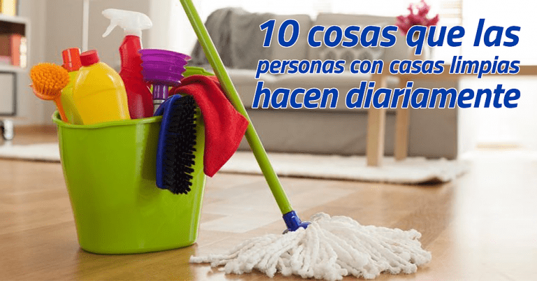 10 secretos de las personas que siempre mantienen limpia su casa